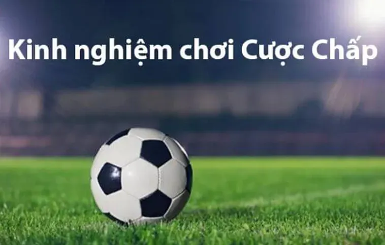 Kèo Chấp Là Gì Hướng Dẫn Chi Tiết Cách Chơi Giúp Bạn Thắng Lớn Nhà Cái