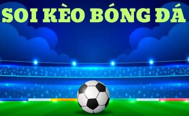 Bí Quyết Chinh Phục Kèo Bóng Đá Đỉnh Cao Mang Về Lợi Nhuận Khủng Cho Người Chơi