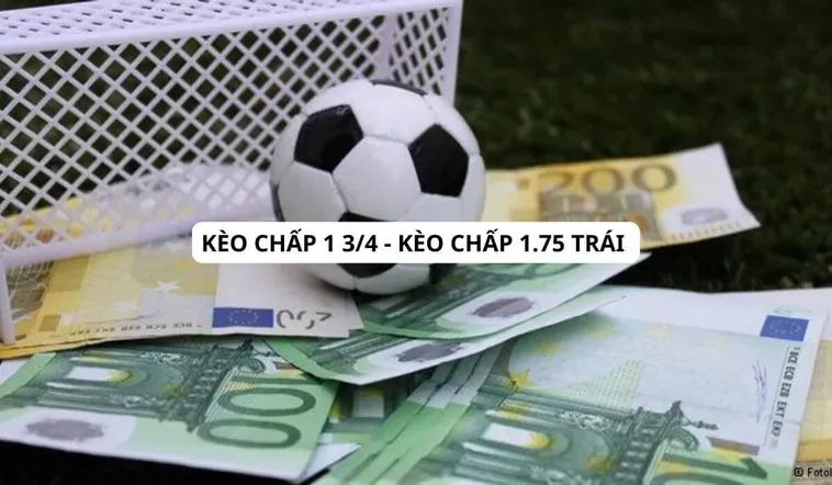 Chiến Thuật Đỉnh Cao Khi Tham Gia Kèo Chấp 1.75 Đầy Kịch Tính