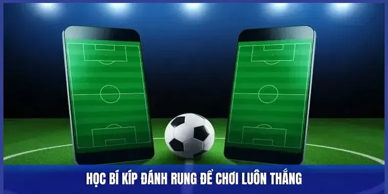 Bùng Nổ Cảm Xúc Với Kèo Rung Trong Bóng Đá Cơ Hội Thắng Lớn Mỗi Ngày