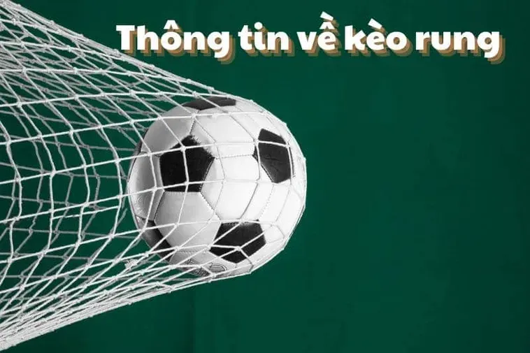 Bùng Nổ Cảm Xúc Với Kèo Rung Trong Bóng Đá Cơ Hội Thắng Lớn Mỗi Ngày